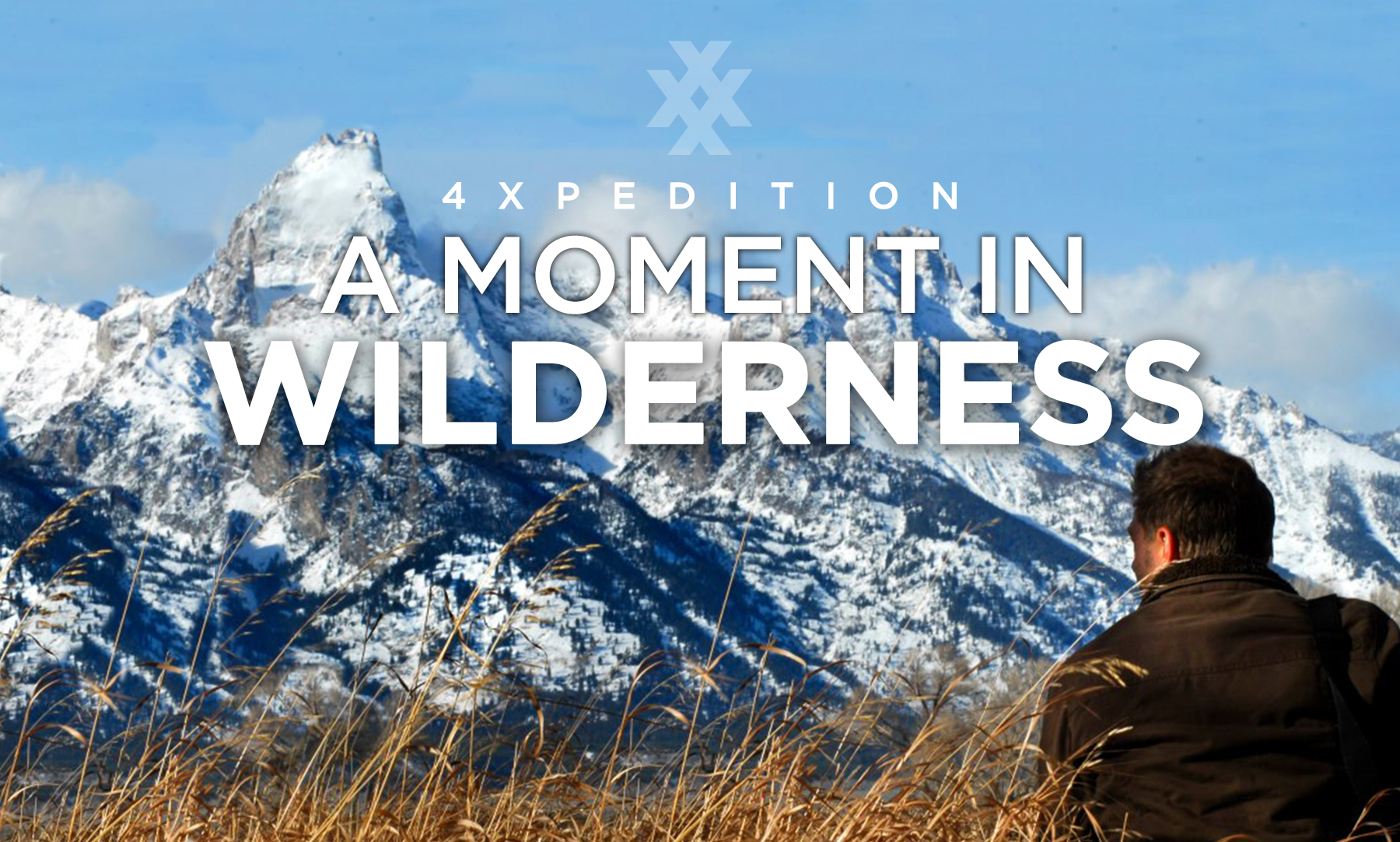 4XPEDITION A Moment In Wilderness