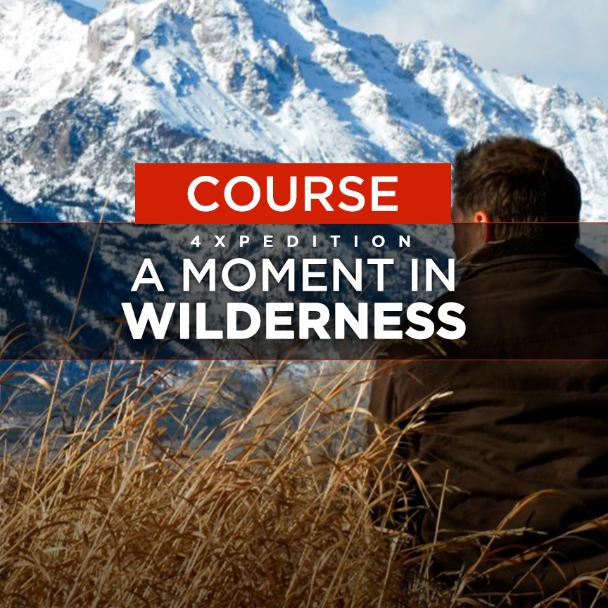 4XPEDITION A Moment In Wilderness Course